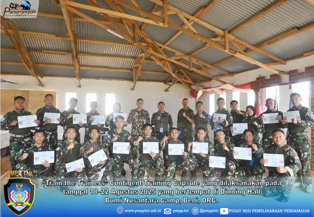 “Train the Trainers” Contigent Training Capsule yang dilaksanakan pada tanggal 18–22 Agustus 2025 yang bertempat di Dinning Hall Bumi Nusantara Camp, Beni, DRC