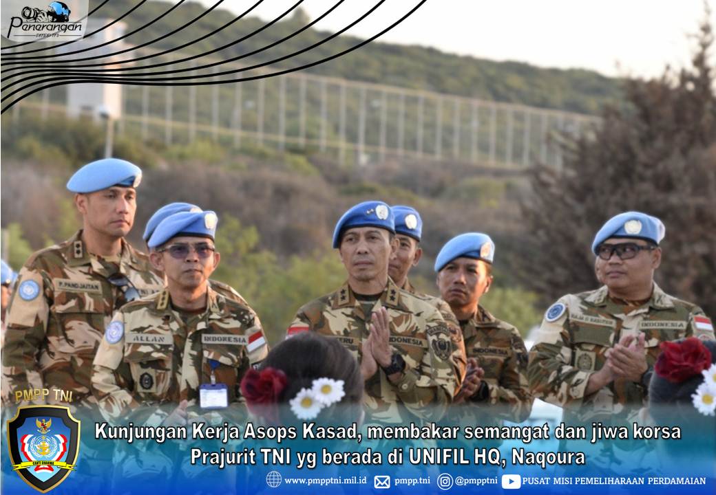 Kunjungan Kerja Asops Kasad, membakar semangat dan jiwa korsa Prajurit TNI yg berada di UNIFIL HQ, Naqoura