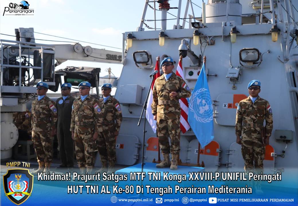Khidmat! Prajurit Satgas MTF TNI Konga XXVIII-P/UNIFIL Peringati HUT TNI AL Ke-80 Di Tengah Perairan Mediterania