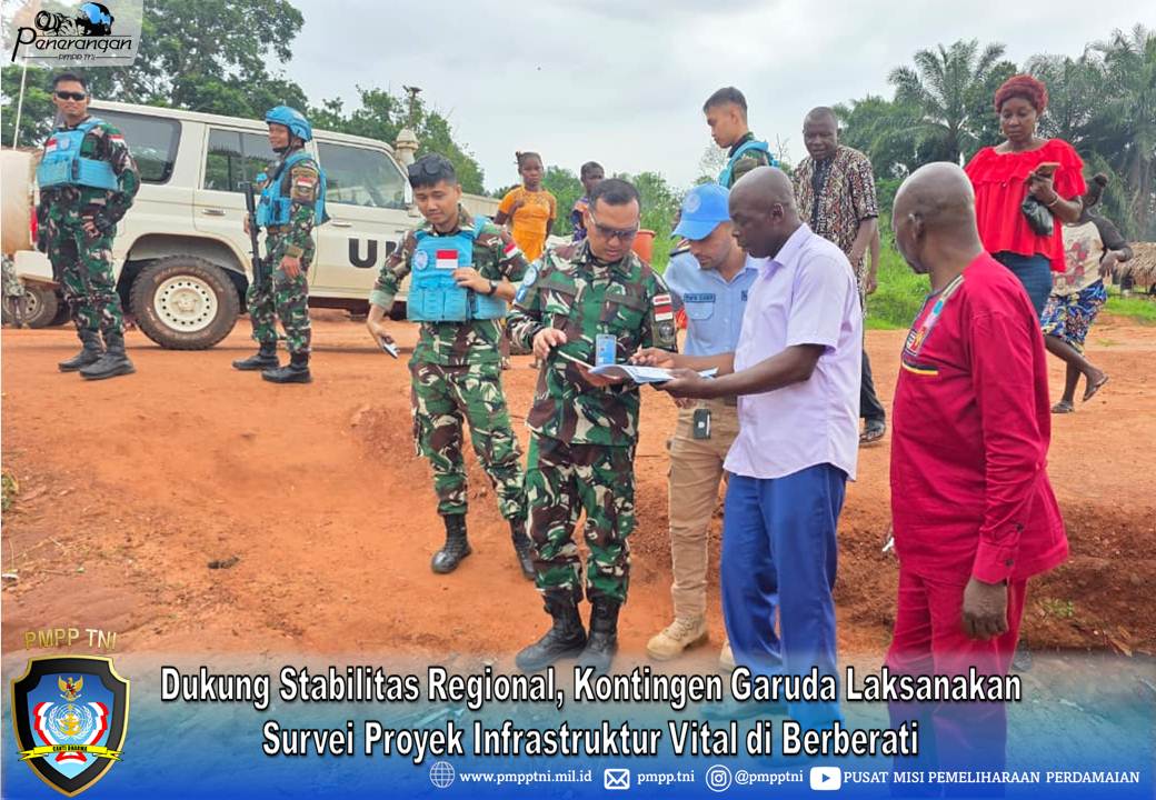 Dukung Stabilitas Regional, Kontingen Garuda Laksanakan Survei Proyek Infrastruktur Vital di Berberati