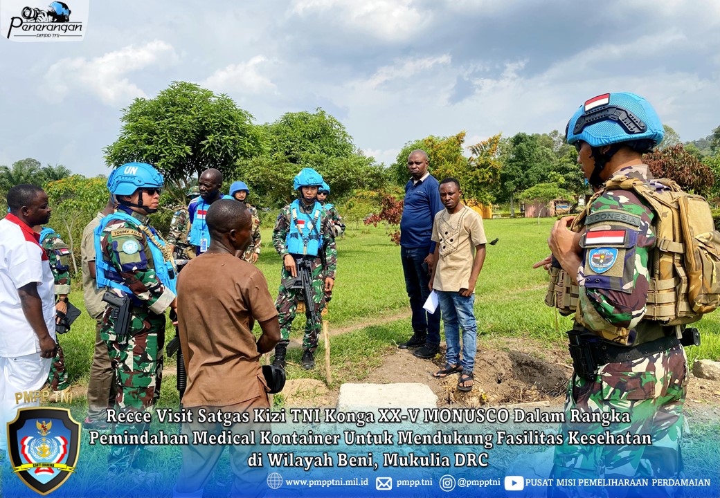 Recce Visit Satgas Kizi TNI Konga XX-V MONUSCO dalam rangka pemindahan Medical Kontainer untuk mendukung fasilitas kesehatan di Wilayah Beni, Mukulia DRC