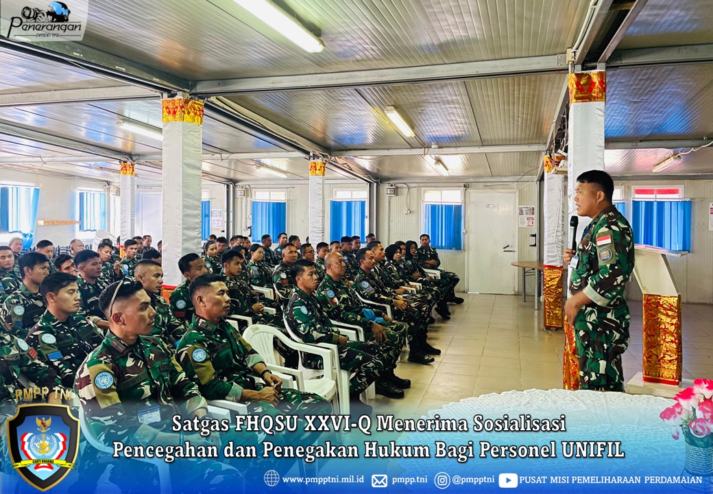 Satgas FHQSU XXVI-Q Menerima Sosialisasi Pencegahan dan Penegakan Hukum bagi Personel UNIFIL