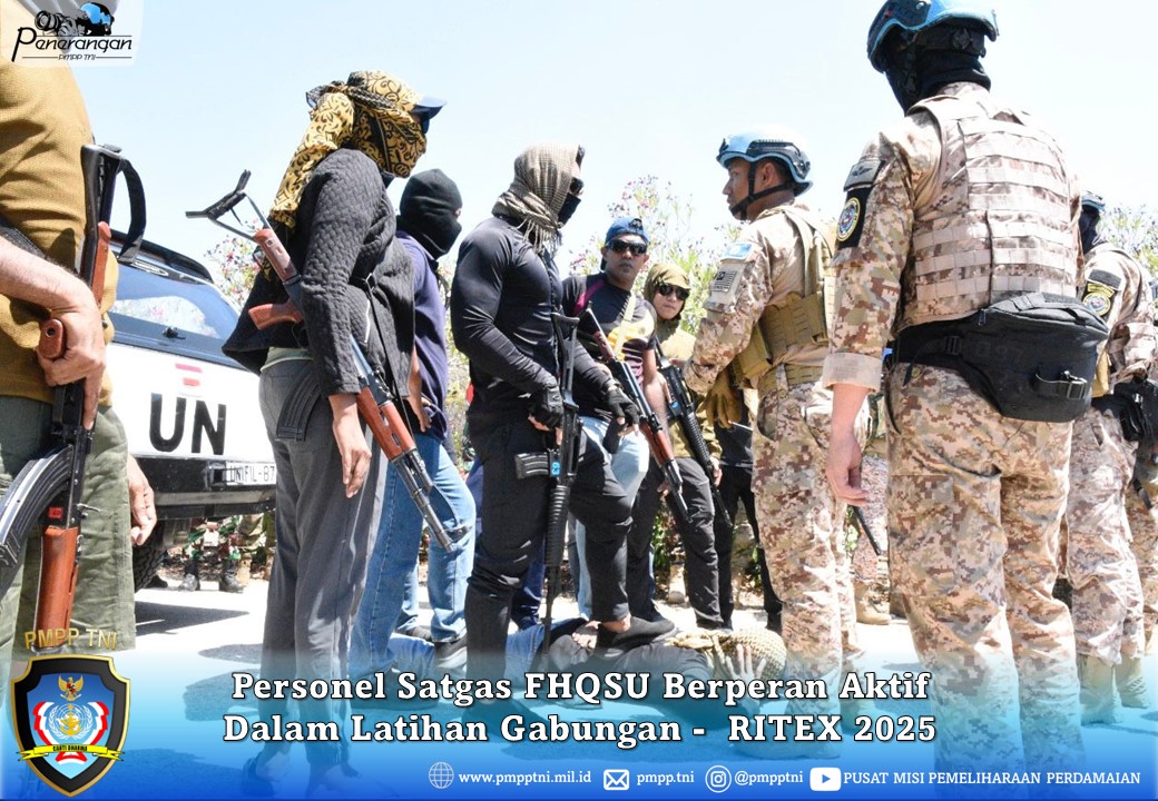 Personel Satgas FHQSU Berperan Aktif dalam Latihan Gabungan – RITEX 2025