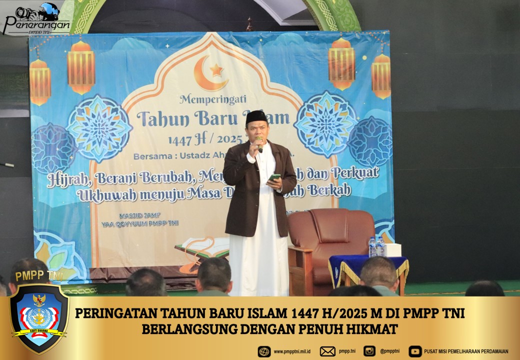 PERINGATAN TAHUN BARU ISLAM 1447 H/2025 M DI PMPP TNI BERLANGSUNG DENGAN PENUH HIKMAT