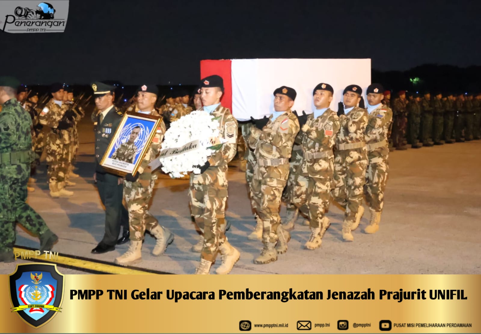 PMPP TNI Gelar Upacara Pemberangkatan Jenazah Prajurit UNIFIL