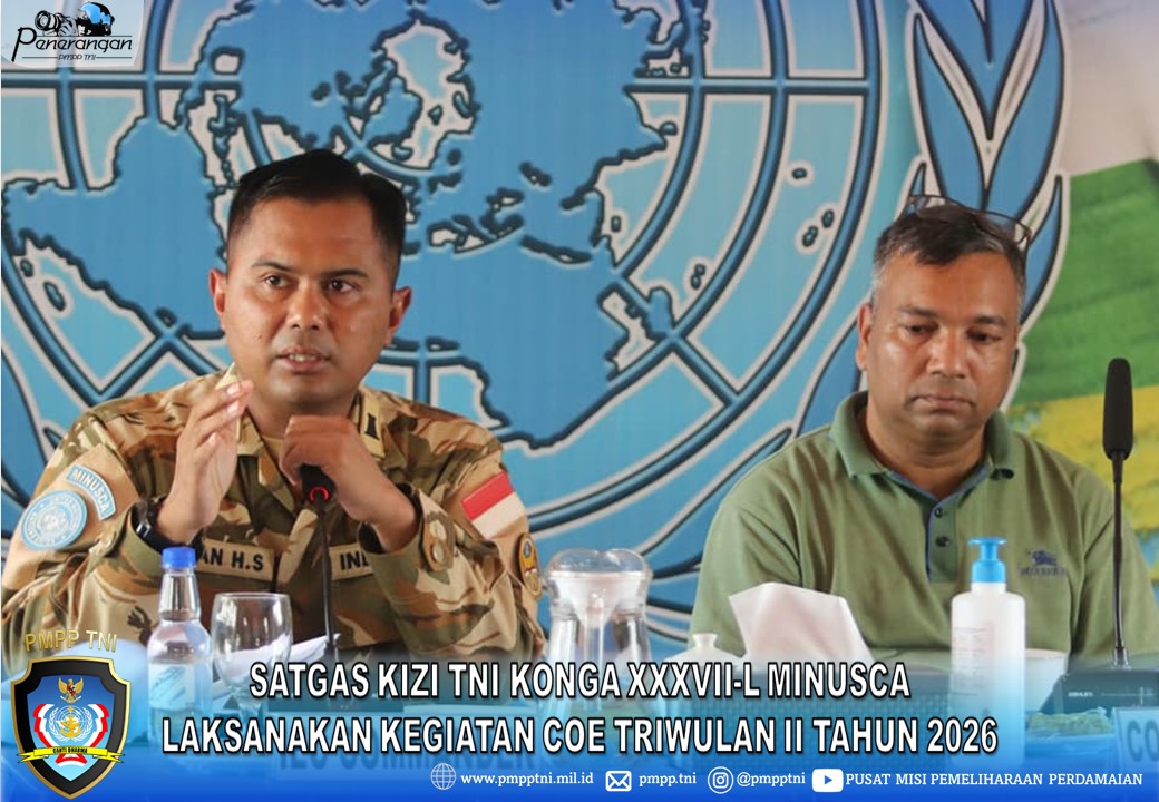 SATGAS KIZI TNI KONGA XXXVII-L MINUSCA LAKSANAKAN KEGIATAN COE TRIWULAN II TAHUN 2026