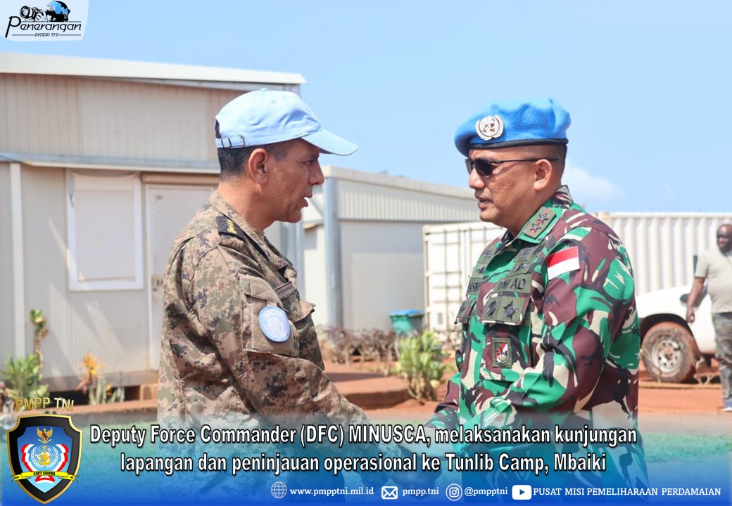 Deputy Force Commander (DFC) MINUSCA, Mayjen TNI Maychel Asmi, melaksanakan kunjungan lapangan dan peninjauan operasional ke Tunlib Camp, Mbaiki