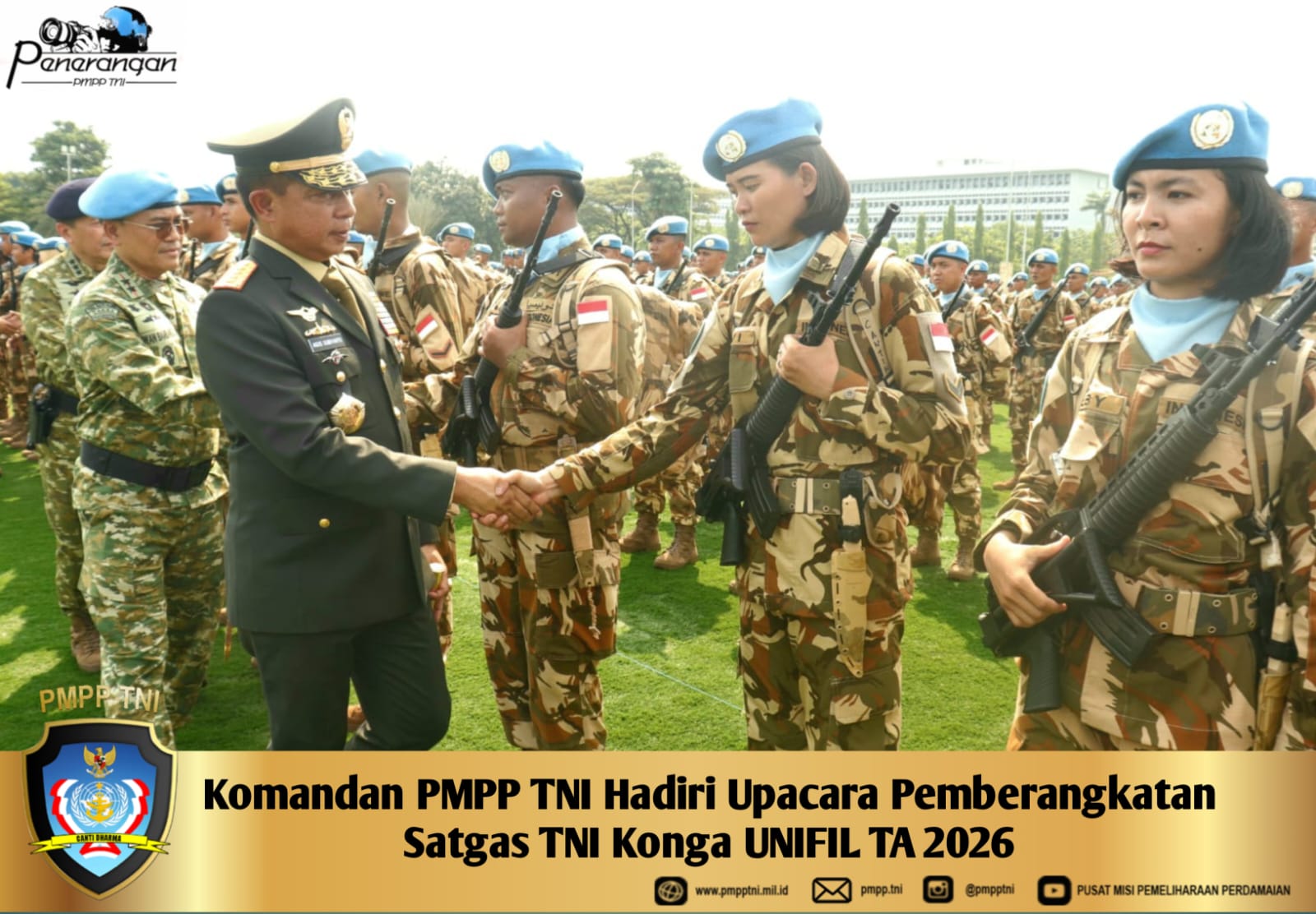 Komandan PMPP TNI Hadiri Upacara Pemberangkatan Satgas TNI Konga UNIFIL TA 2026